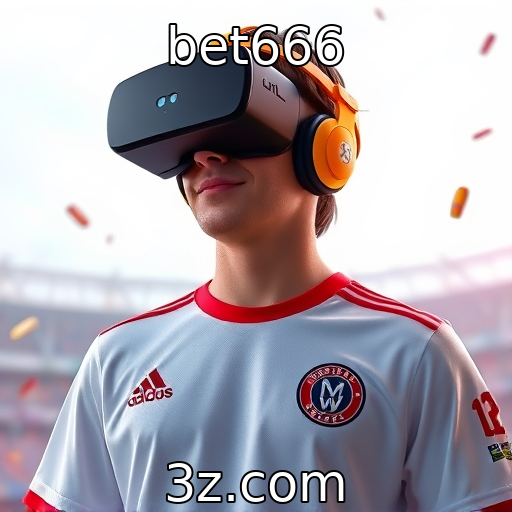 bet666 : Avanços em experiências de realidade virtual